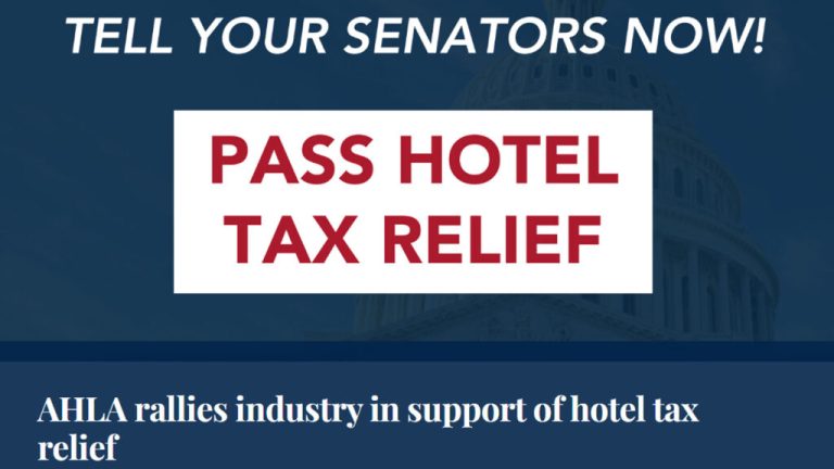 AHLA rallies industry in support of hotel tax relief
