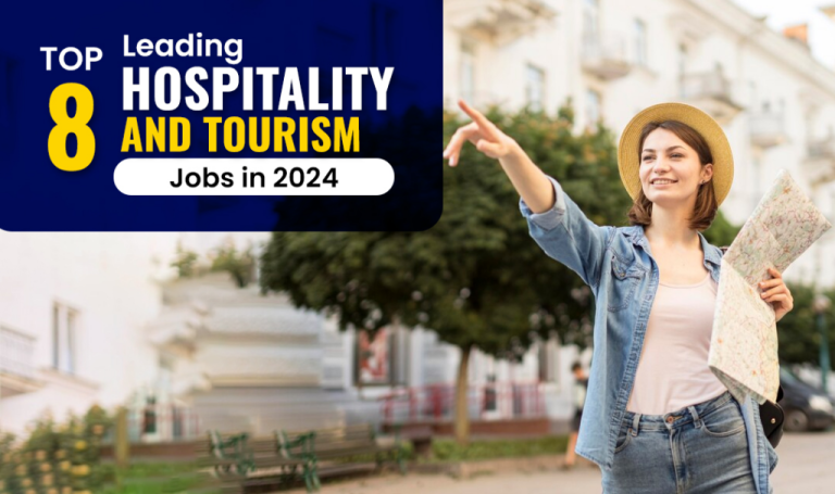 Top eight leading hospitality and tourism jobs in 2024