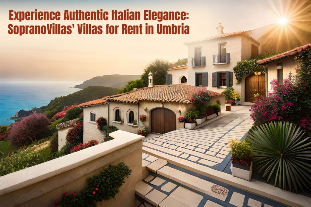 Experience authentic Italian elegance: S opranoVillas’ villas for rent in Umbria